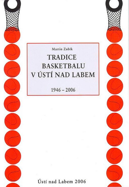 Tradice basketbalu v Ústí nad Labem : 1946-2006