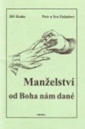 Manželství od Boha nám dané