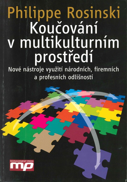 Koučování v multikulturním prostředí : nové nástroje využití národních, firemních a profesních odlišností