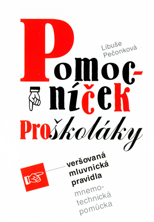 Pomocníček pro školáky : veršovaná mluvnická pravidla : mnemotechnická pomůcka