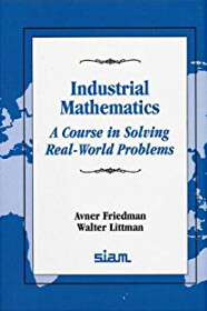 Industrial Mathematics: A Course in Solving Real-World Problems