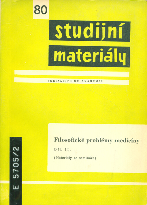Filosofické problémy medicíny. Sborník materiálů ze semináře v Hradci Králové a Pecce ve dnech 24.-26. října 1966 