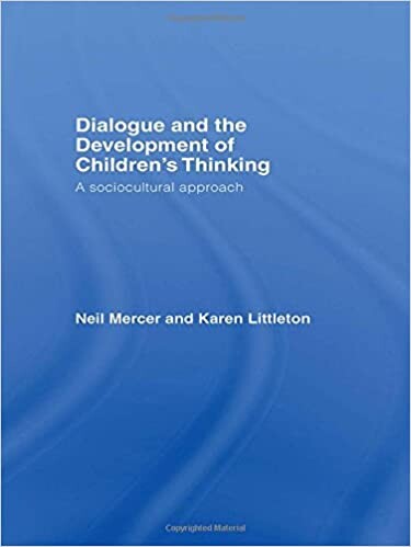 Dialogue and the Development of Children's Thinking: A Sociocultural Approach