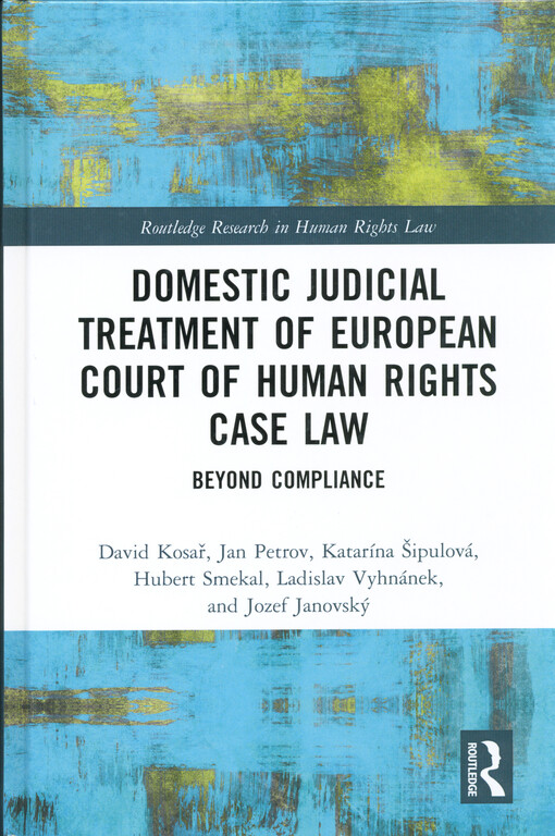 Domestic judicial treatment of European Court of Human Rights case law : beyond compliance