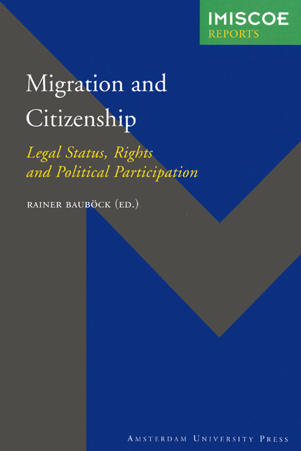Migration and Citizenship: Legal Status, Rights and Political Participation (Amsterdam University Press - IMISCOE Reports)