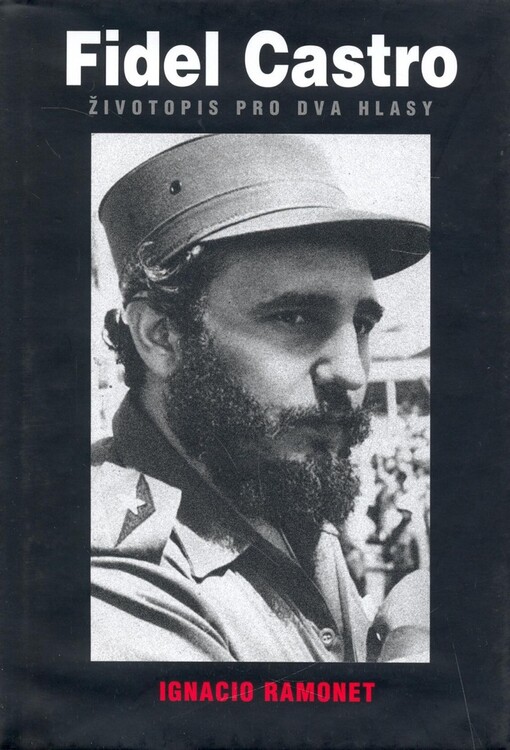 Fidel Castro: životopis pro dva hlasy
