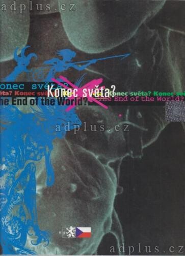 Konec světa?: Palác Kinských 26.5.-19.11.2000