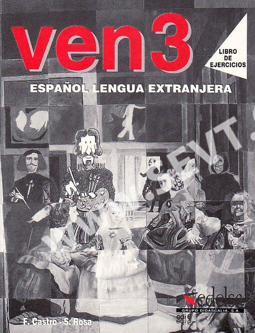 Curso de espaňol para extranjeros. VEN 3, Libro de ejercicios = Espaňol lengua extranjera. VEN 3, Libro de ejercicios