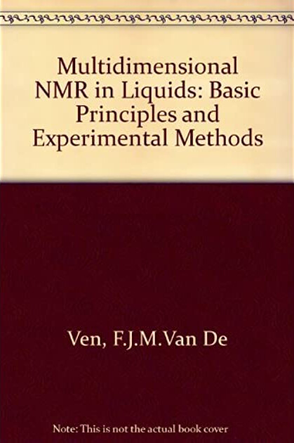 Multidimensional NMR in liquids : basic principles and experimental methods