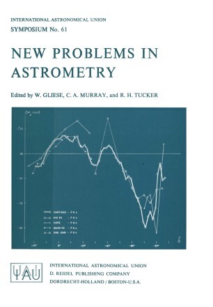 New Problems in Astrometry (International Astronomical Union Symposia)