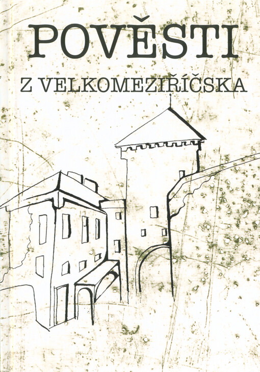 Pověsti z Velkomeziříčska