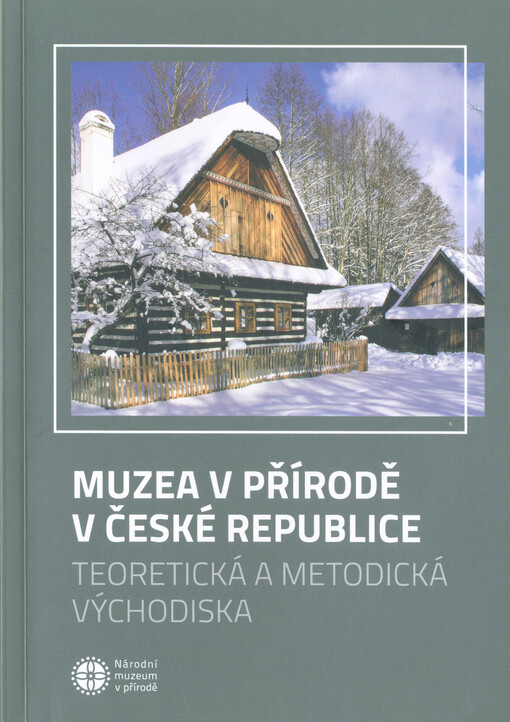 Muzea v přírodě v České republice : teoretická a metodická východiska