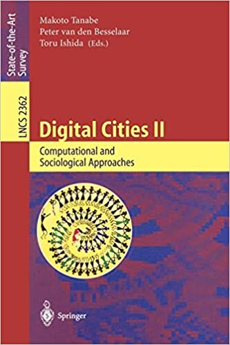 Digital Cities II. Computational and Sociological Approaches: Second Kyoto Workshop on Digital Cities, Kyoto, Japan, October 18-20, 2001. Revised Papers (Lecture Notes in Computer Science) (Pt. 2)