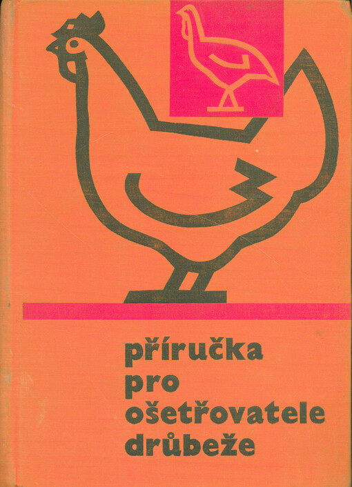 Příručka pro ošetřovatele drůbeže : Slepice a krůty 