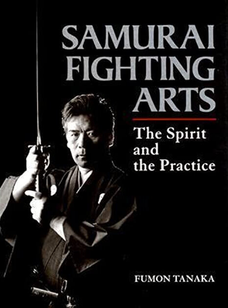 Samurai fighting arts : the Spirit adn the Practise