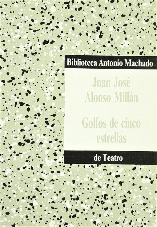 Golfos de cinco estrellas (Coleccion teatral de autores espanoles) (Spanish Edition)