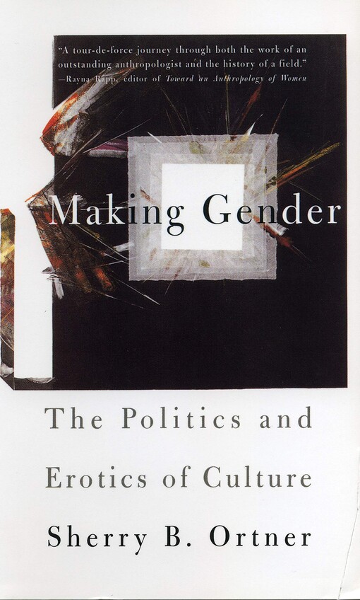 Making gender : the politics and erotics of culture