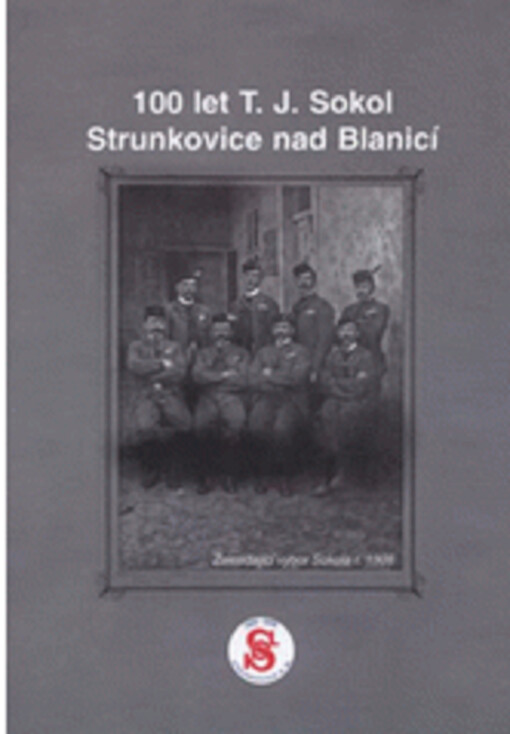 100 let T.J. Sokol Strunkovice nad Blanicí