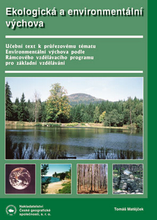 Ekologická a environmentální výchova : učební text k průřezovému tématu Environmentální výchova podle Rámcového vzdělávacího programu pro základní vzdělávání