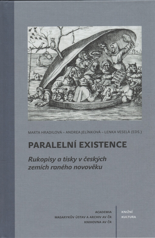 Paralelní existence : rukopisy a tisky v českých zemích raného novověku