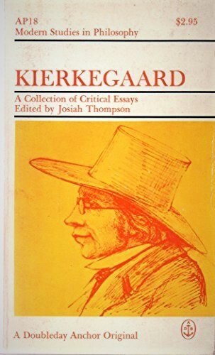 Kierkegaard: a collection of critical essays (Modern studies in philosophy, AP18)