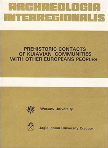 Prehistoric Contacts of Kuiavian Communities with Other European Peoples (Archaeologia Interregionalis)