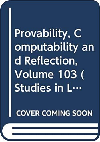 Provability, Computability and Reflection, Volume 103 (Studies in Logic and the Foundations of Mathematics)