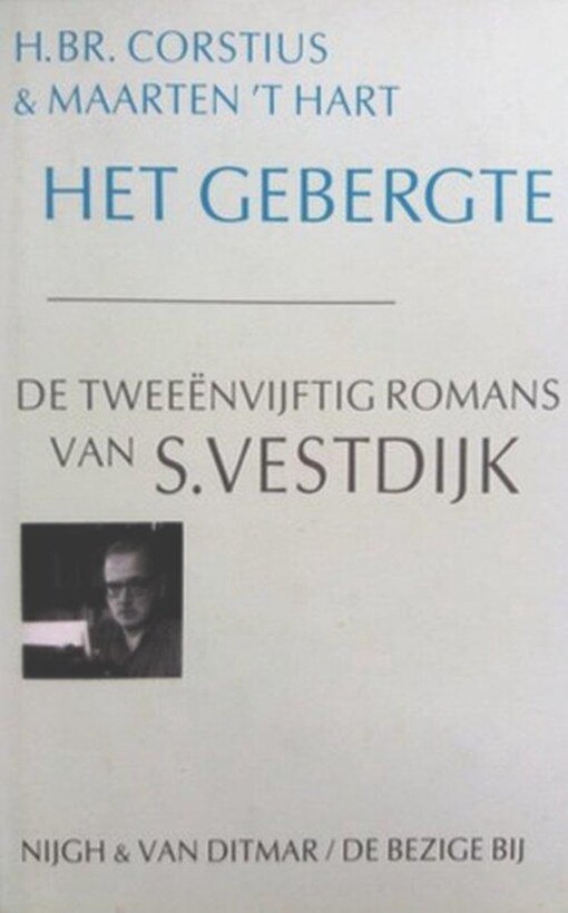 Het gebergte: De tweeenvijftig romans van S. Vestdijk (Dutch Edition)