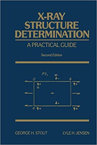 X-Ray Structure Determination: A Practical Guide, 2nd Edition