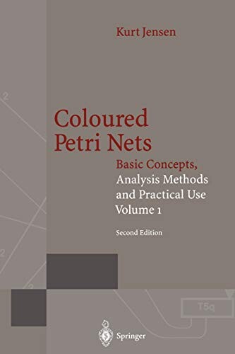 Coloured petri nets : Basic concepts, analysis methods and practical use. Vol. 2