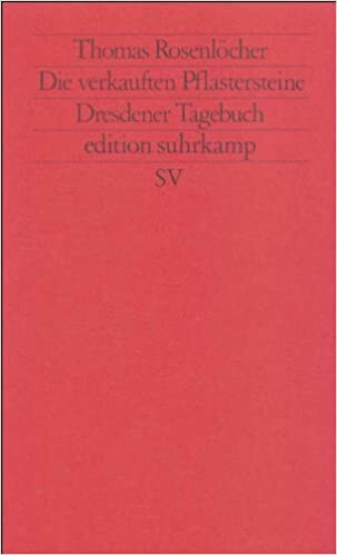 Die Verkauften Pflastersteine Dresdener Tagebuch (Fiction, Poetry & Drama) (German Edition)