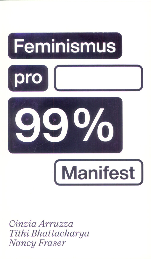 Feminismus pro 99 % : manifest