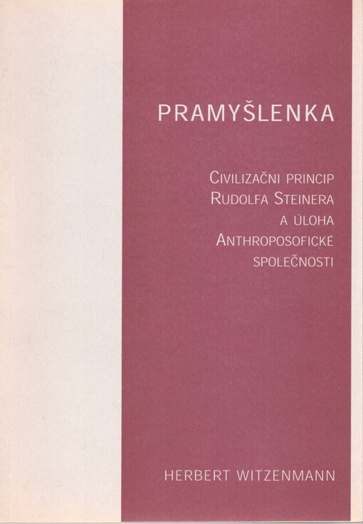 Pramyšlenka: civilizační princip Rudolfa Steinera a úloha Anthroposofické společnosti