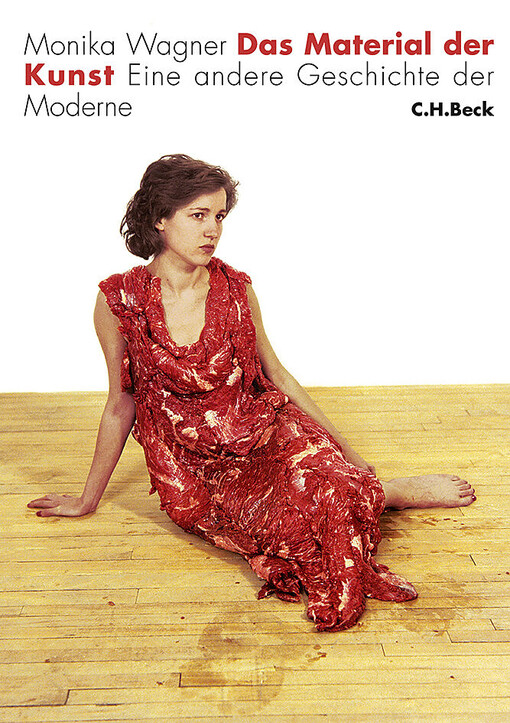 Das Material der Kunst. Eine andere Geschichte der Moderne.