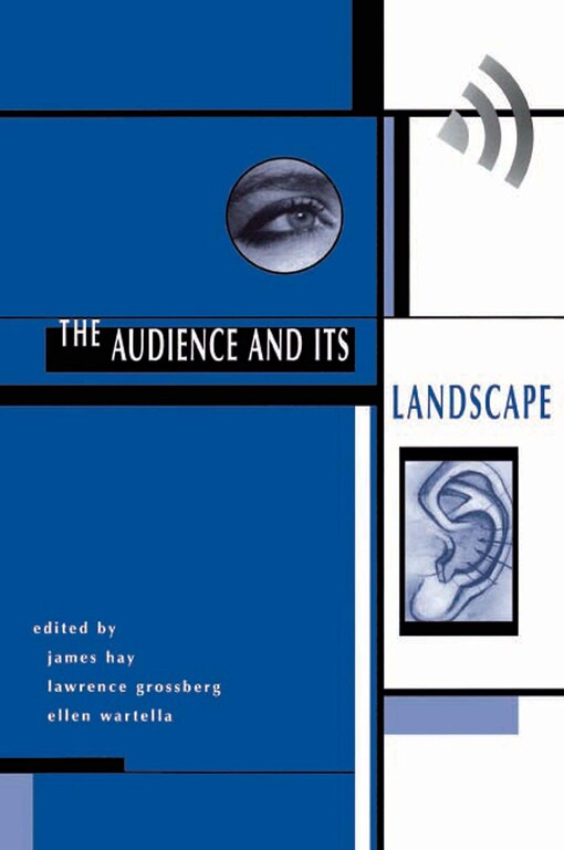 The Audience And Its Landscape (Cultural Studies Series)