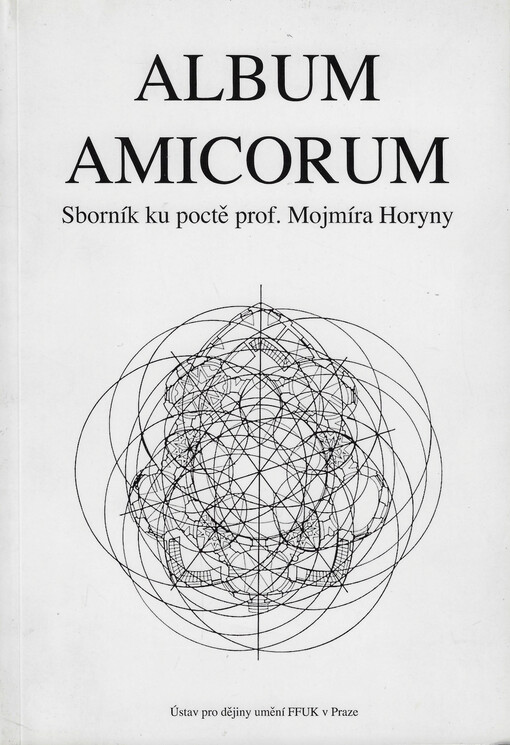 Album amicorum : sborník ku poctě prof. Mojmíra Horyny