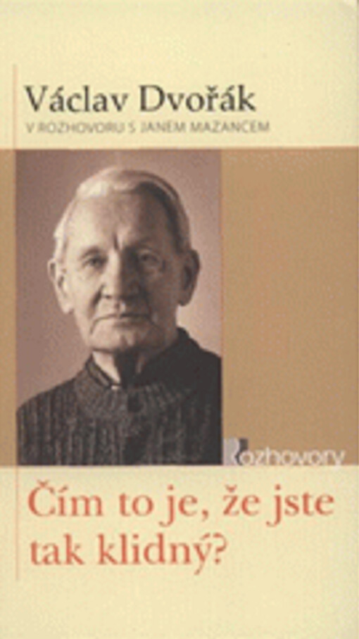 Čím to je, že jste tak klidný?