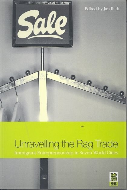 Unravelling the Rag Trade: Immigrant Entrepreneurship in Seven World Cities