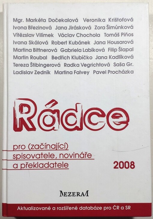 Rádce pro (začínající) spisovatele, novináře a překladatele 2008