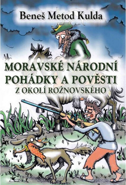 Moravské národní pohádky a pověsti z okolí rožnovského