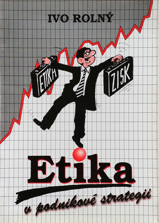 Etika v podnikové strategii : metodologické postupy integrace etiky do podnikové strategie