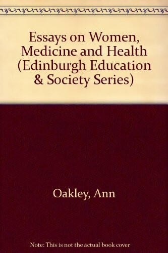 Essays on Women, Medicine and Health (Edinburgh Education and Society)