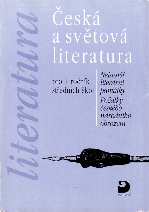 Česká a světová literatura pro 1. ročník středních škol : nejstarší literární památky, počátky českého národního obrození