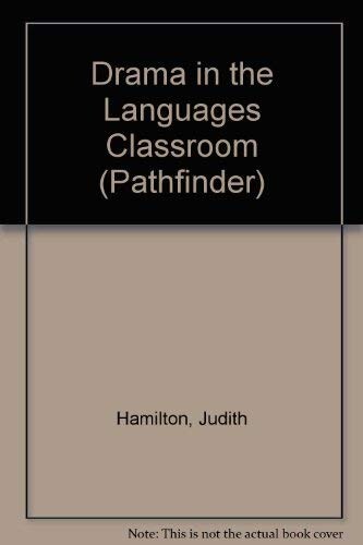 Drama in the Languages Classroom (Pathfinder)