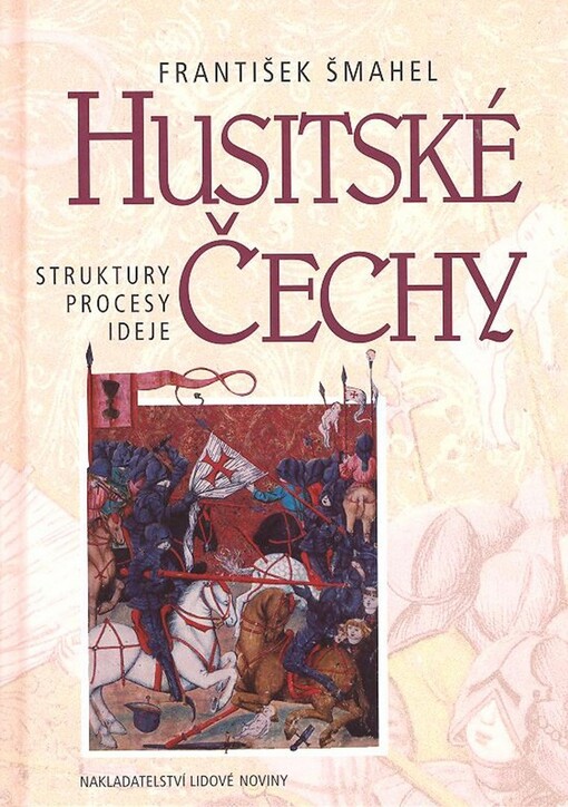 Husitské Čechy: struktury, procesy, ideje