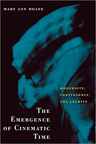 The Emergence of Cinematic Time: Modernity, Contingency, the Archive