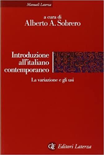 Introduzione all'Italiano Contemporaneo: La Variazione e Gli Usi