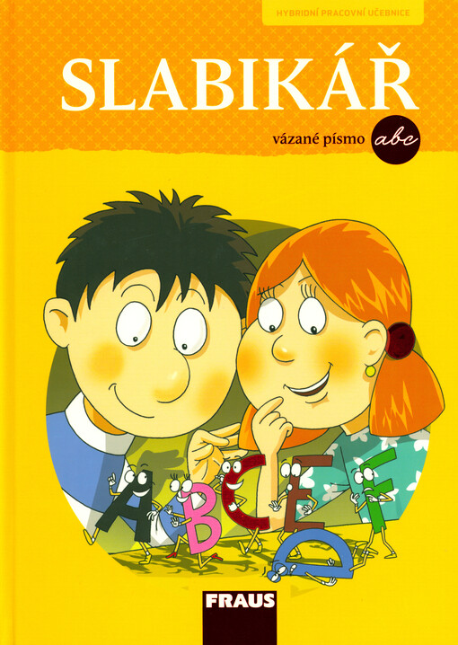 Slabikář : hybridní pracovní učebnice pro 1. ročník základní školy : vázané písmo