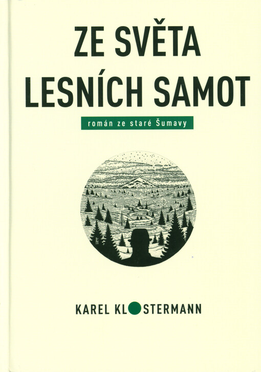 Ze světa lesních samot : román ze staré Šumavy