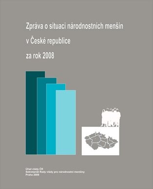 Zpráva o situaci národnostních menšin v České republice za rok 2008